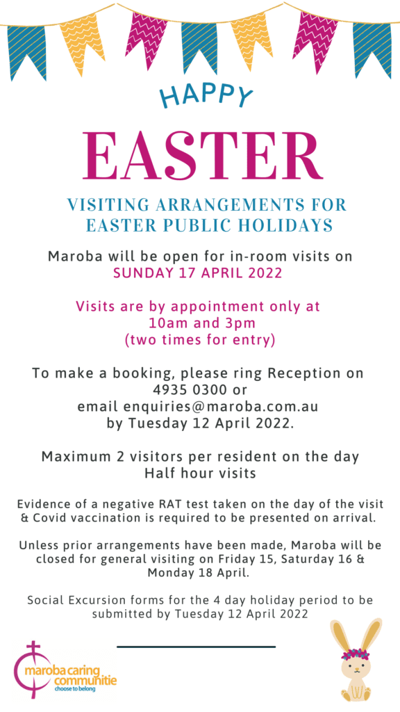 Easter slight change to visiting arrangements Maroba Caring Communities